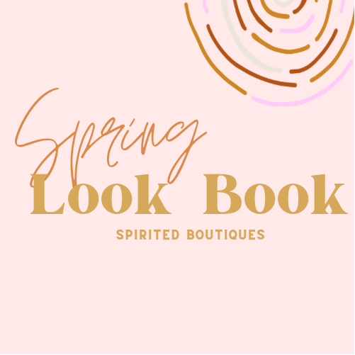 A Spring Look book: Spirited Edition